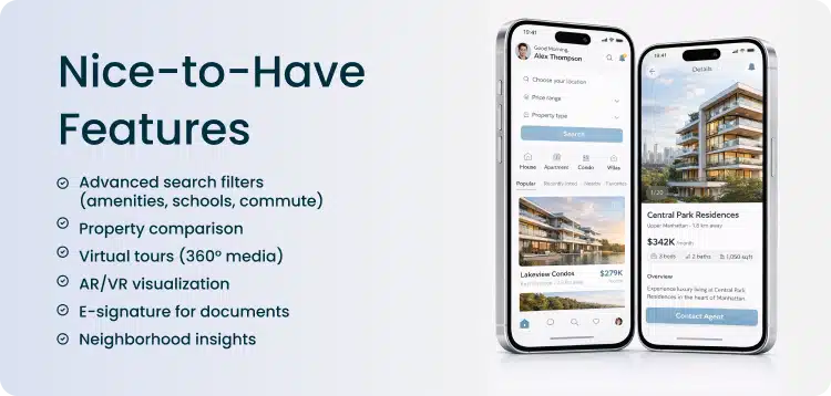 nice-to-have real estate mobile app features include: advanced search, property comparison, virtual tours, AR/VR, e-signature, neighbourhood insights